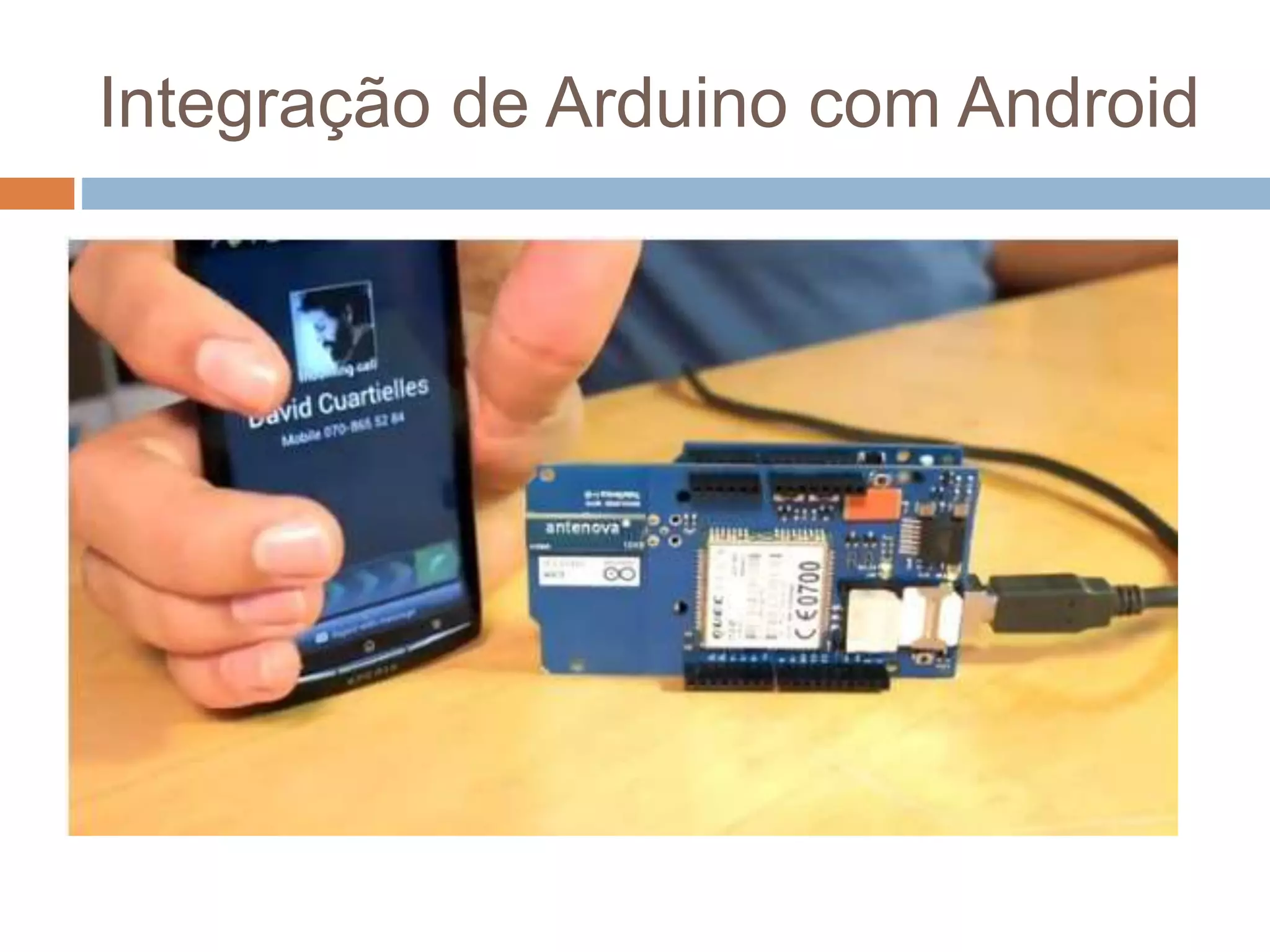 Integração de Arduino com Android
 