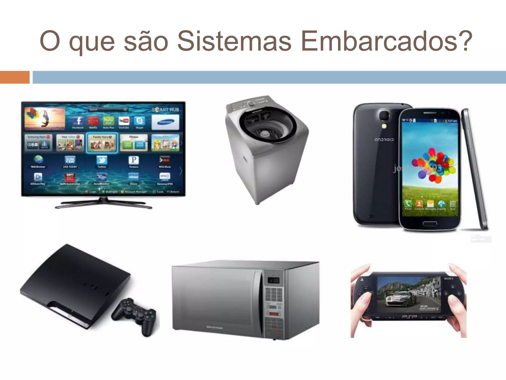 O que são Sistemas Embarcados?
 