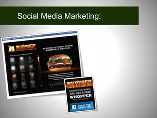 Social Media Marketing:
 