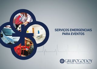 SERVIÇOS EMERGENCIAIS
PARA EVENTOS
 