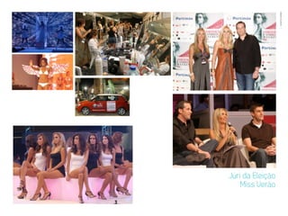 EVENTOS N’ÁREA
                   32




Júri da Eleição
    Miss Verão
 