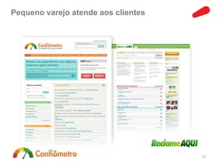 Pequeno varejo atende aos clientes




                                     23
 