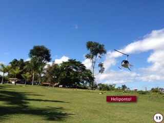 Heliponto!



             13
 