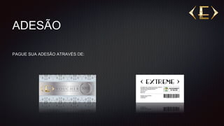 ADESÃO
PAGUE SUA ADESÃO ATRAVÉS DE:
 