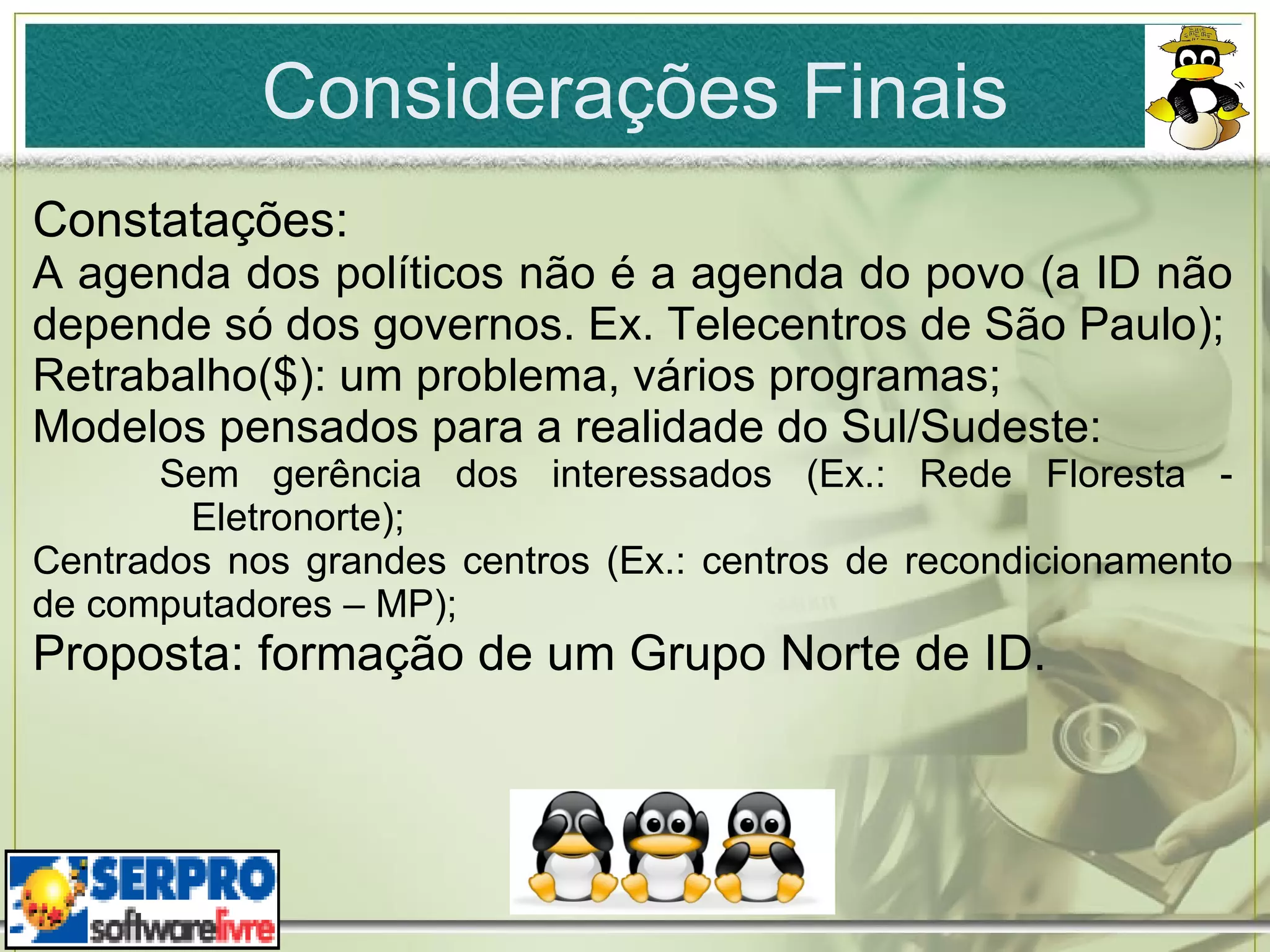 A qualidade dos serviços; 