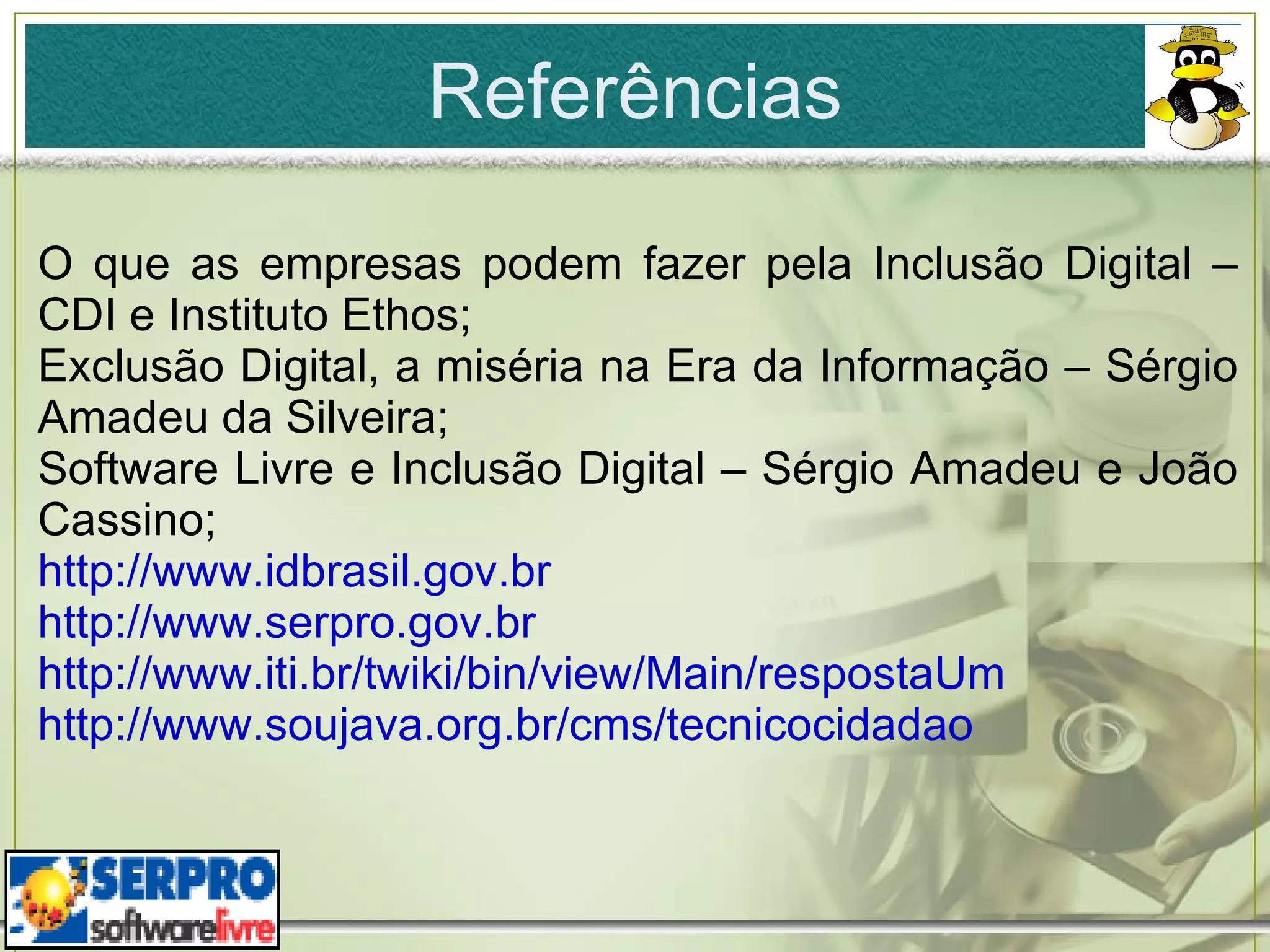 O uso efetivo da Internet. 