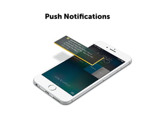 Push Notiﬁcations
 