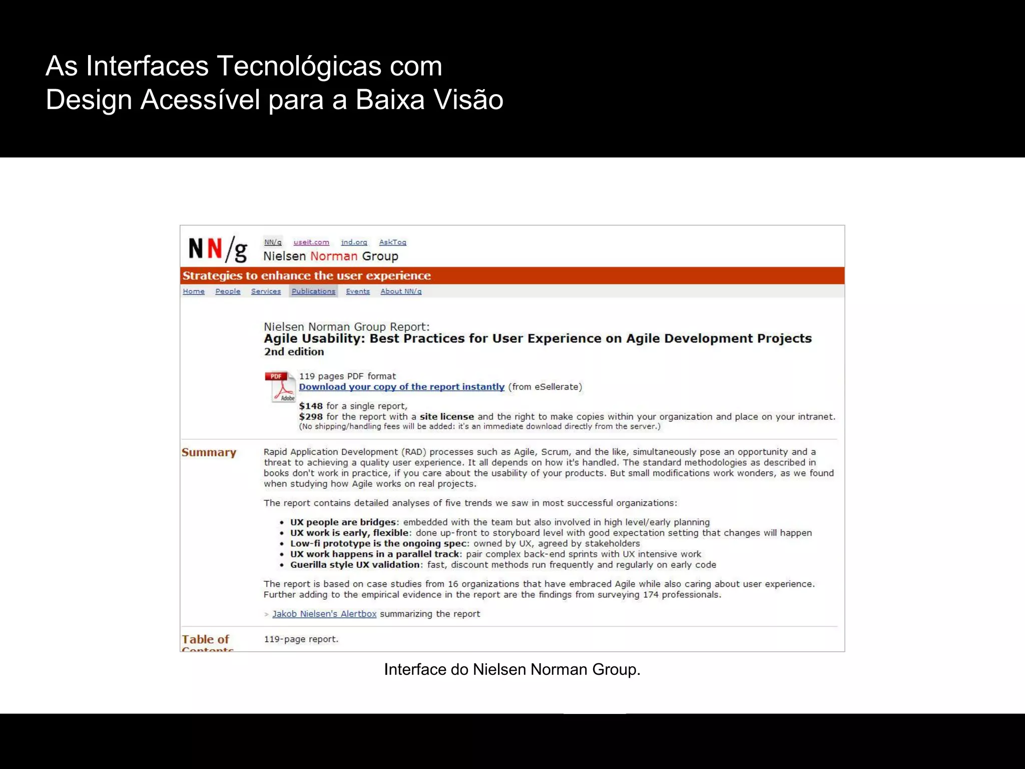 As Interfaces Tecnológicas com
Design Acessível para a Baixa Visão
Interface do Nielsen Norman Group.
 