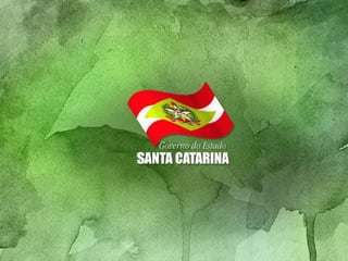 Santa Catarina Terra Sustentável