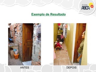 Exemplo de Resultado
ANTES DEPOIS
 