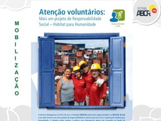 M
O
B
I
L
I
Z
A
Ç
Ã
O
 