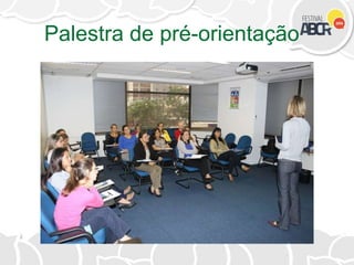 Palestra de pré-orientação
 