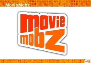 MovieMobz
 