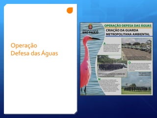 Operação
Defesa das Águas
 