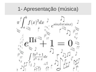 1- Apresentação (música)
 