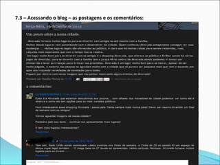 7.3 – Acessando o blog – as postagens e os comentários:
 