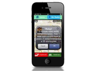 Rotas!
  2 de suas rotas estão
 congestionadas, mas 1
 está com trânsito bom e
possui 5 estacionamentos
     e 35 promoções

    Cancel      OK
 