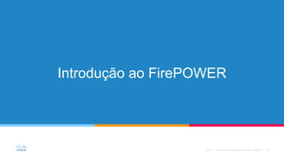 Introdução ao FirePOWER
©2017
 