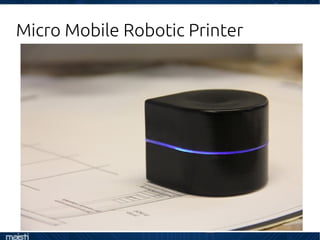 Micro Mobile Robotic Printer
 