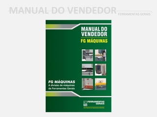 MANUAL DO VENDEDORFERRAMENTAS GERAIS
 