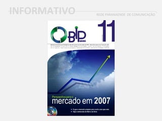 INFORMATIVO REDE PARANAENDE DE COMUNICAÇÃO
 