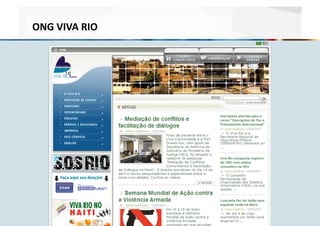 ONG VIVA RIO 




Copyright © 2010 – Humantech – Todos os direitos reservados 
 www.humantech.com.br  
 
