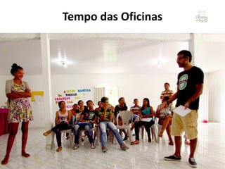 Tempo das Oficinas  