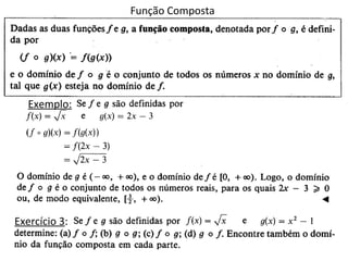 Função Composta




   Exemplo:




Exercício 3:
 