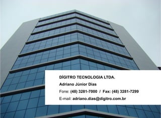 DÍGITRO TECNOLOGIA LTDA.
              Adriano Júnior Dias
              Fone: (48) 3281-7000 / Fax: (48) 3281-7299
              E-mail: adriano.dias@digitro.com.br


INFORMAÇÃO                       MERCADOS SATURADOS OFERECEM NOVAS
    PÚBLICA                      OPORTUNIDADES COM A UTILIZAÇÃO DE
                                 INTELIGÊNCIA DIGITAL
 