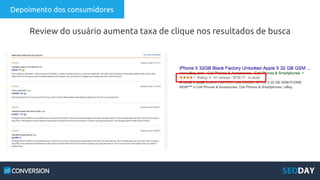 Depoimento dos consumidores
Review do usuário aumenta taxa de clique nos resultados de busca
 