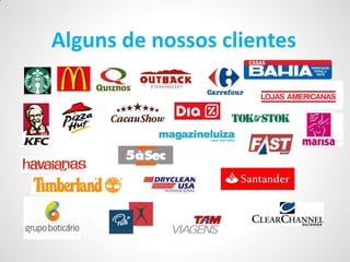 Alguns de nossos clientes
 