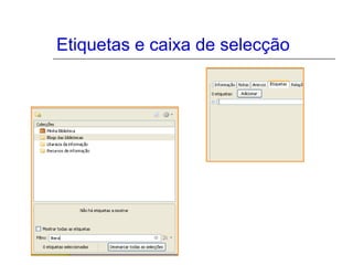 Etiquetas e caixa de selecção
 