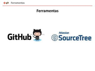 Ferramentas
Ferramentas
 