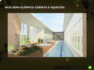 RAIA SEMI-OLÍMPICA COBERTA E AQUECIDA
 