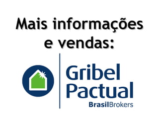 Mais informações e vendas: 