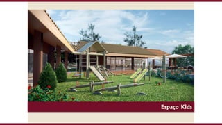 Espaço Kids
 