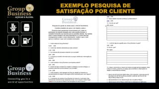 EXEMPLO PESQUISA DE
SATISFAÇÃO POR CLIENTE
 