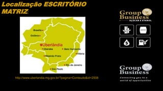 Localização ESCRITÓRIO
MATRIZ:
http://www.uberlandia.mg.gov.br/?pagina=Conteudo&id=2508
 