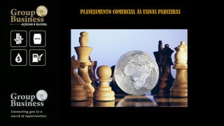 PLANEJAMENTO COMERCIAL ÁS USINAS PARCEIRAS
 