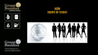 AÇÃO
EQUIPE DE VENDAS
 