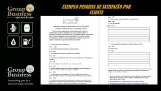 EXEMPLO PESQUISA DE SATISFAÇÃO POR
CLIENTE
 