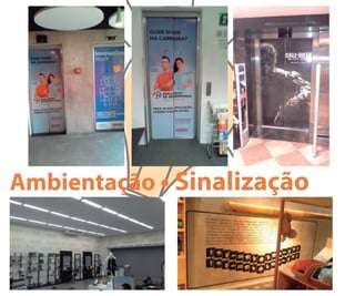 Ambientação • Sinalização
 