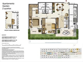 Apartamento
Garden
2 quartos
 