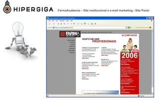 FarmaAcademia – Site institucional e e-mail marketing - São Paulo
 