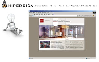 Farmer Baker and Barrios – Escritório de Arquitetura Orlando, FL - EUA
 