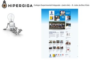 Colégio Experimental Integrado –(web site) – S. João da Boa Vista
 