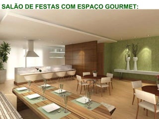 SALÃO DE FESTAS COM ESPAÇO GOURMET: 