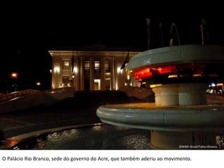 ©WWF-Brasil/Cristina Lacerda©WWF-Brasil/Cristina Lacerda©WWF-Brasil/Cristina Lacerda©WWF-Brasil/Beto Felício©WWF-Brasil/Cristina Lacerda©WWF-Brasil/Douglas Oliveira©WWF-Brasil/Douglas Oliveira©WWF-Brasil/Douglas Oliveira©WWF-Brasil/Talita Oliveira©WWF-Brasil/Talita OliveiraO Palácio Rio Branco, sede do governo do Acre, que também aderiu ao movimento.