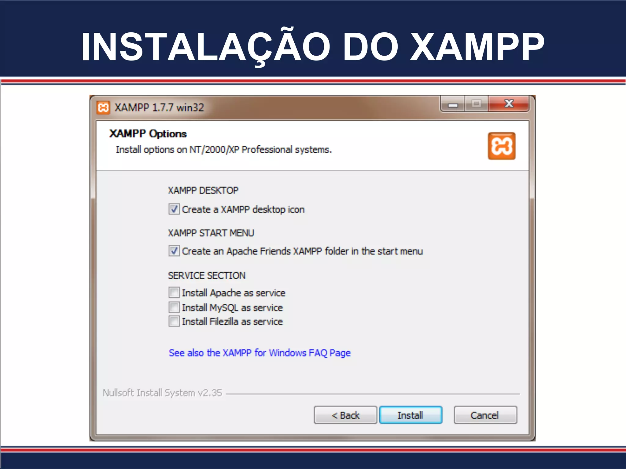 INSTALAÇÃO DO XAMPP
 