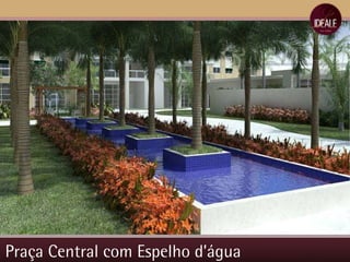 Praça Central com Espelho d’água 